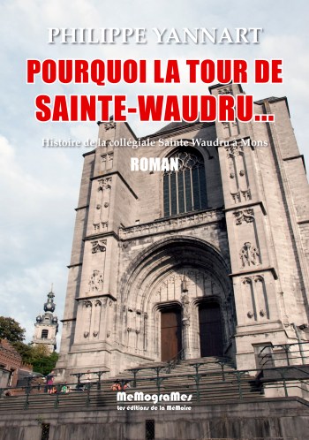 MEMOGRAMES - YANNART - Pourquoi la tour de Sainte Waudru - cover.jpg